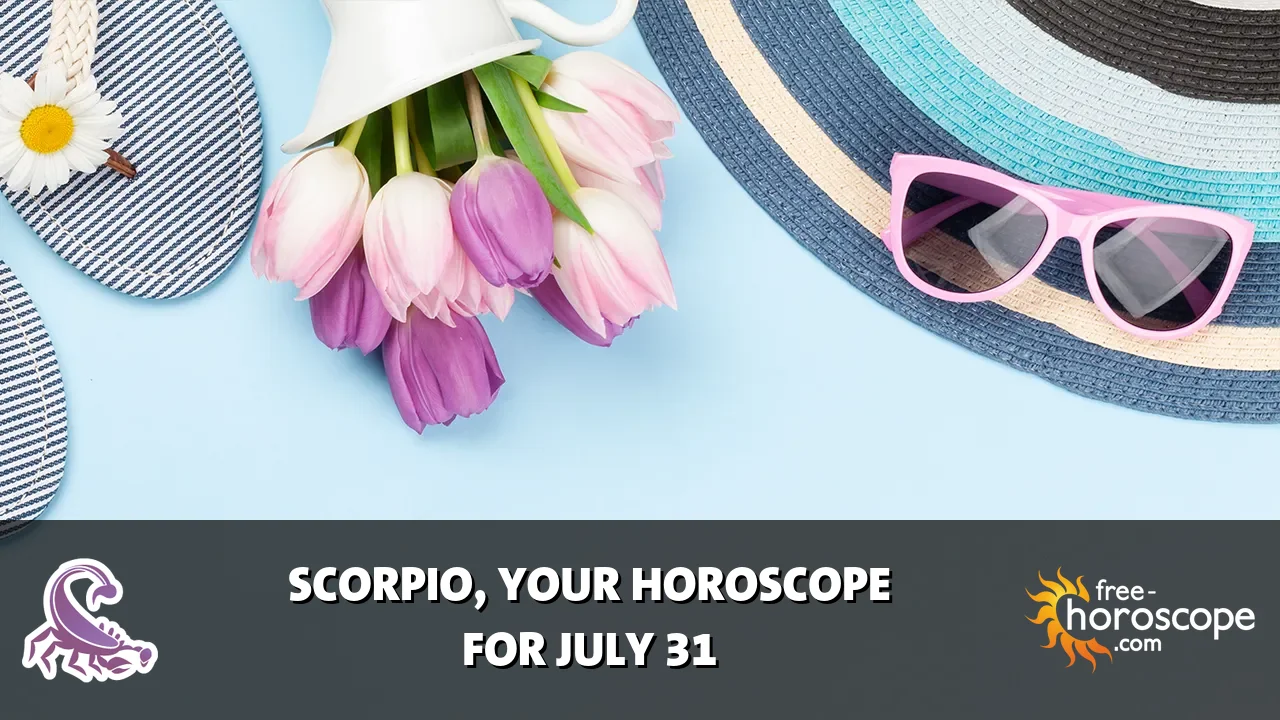 Horoscope Scorpio - Friday, July 31, 2026