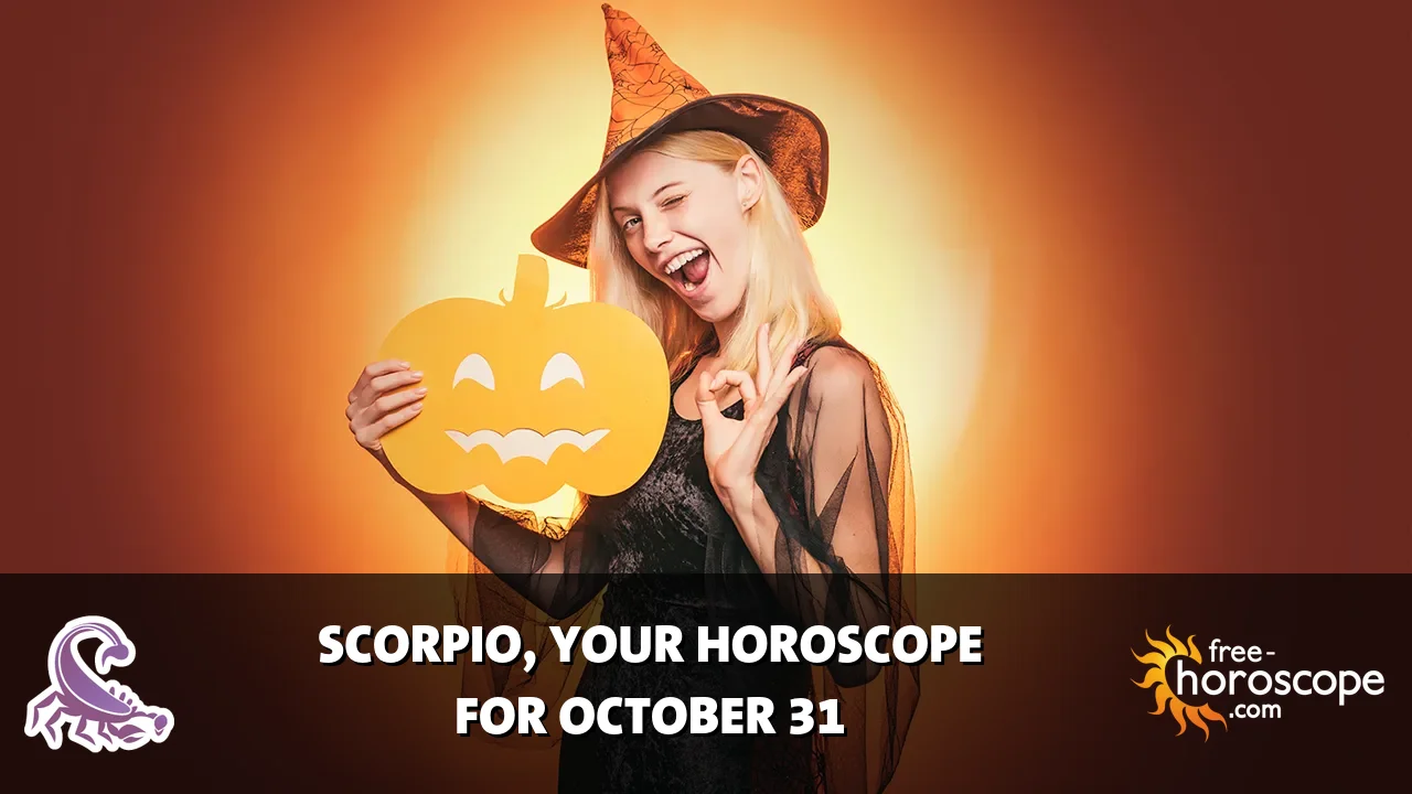 Horoscope Scorpio - Saturday, October 31, 2026