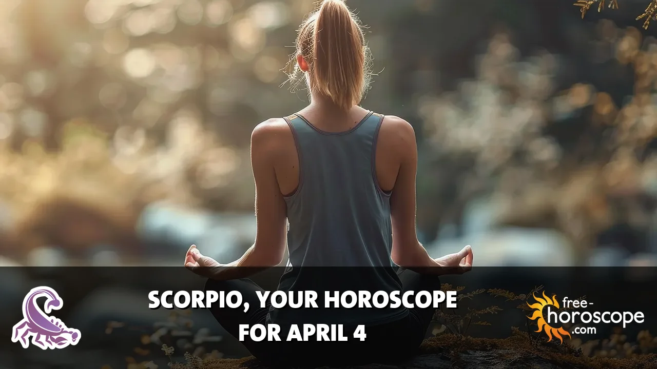 Horoscope Scorpio - Saturday, April 4, 2026