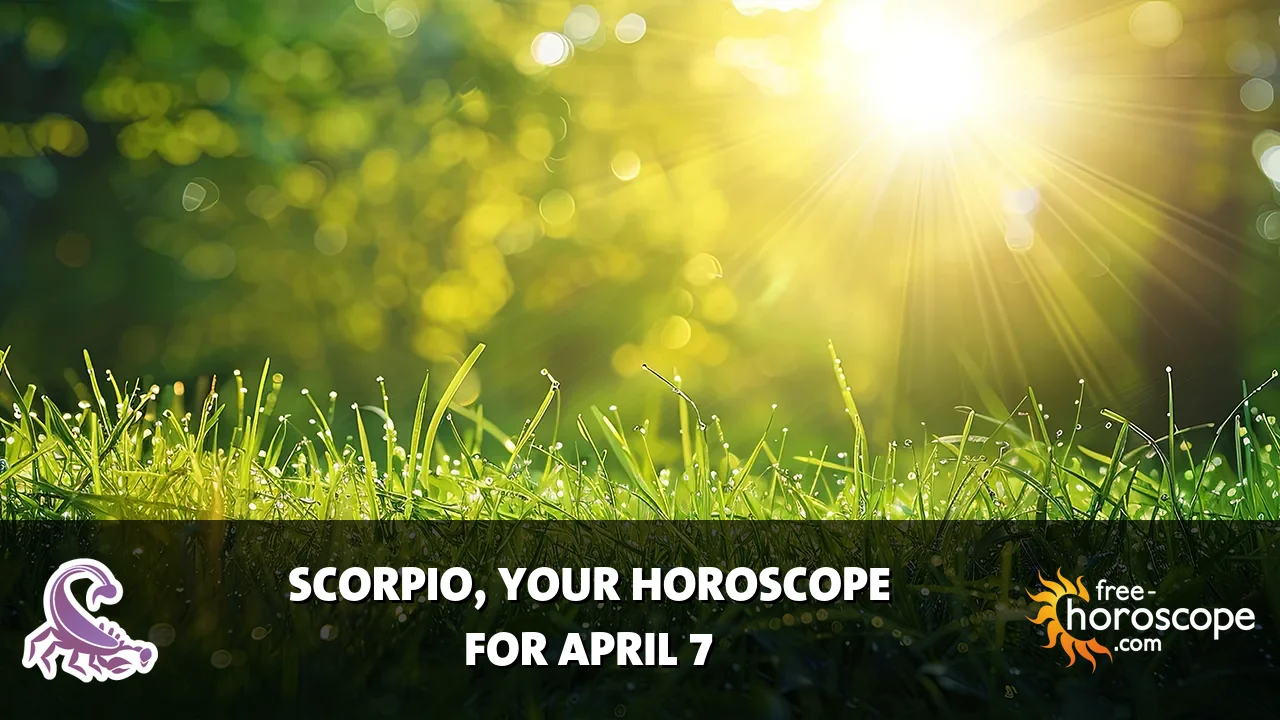 Horoscope Scorpio - Tuesday, April 7, 2026