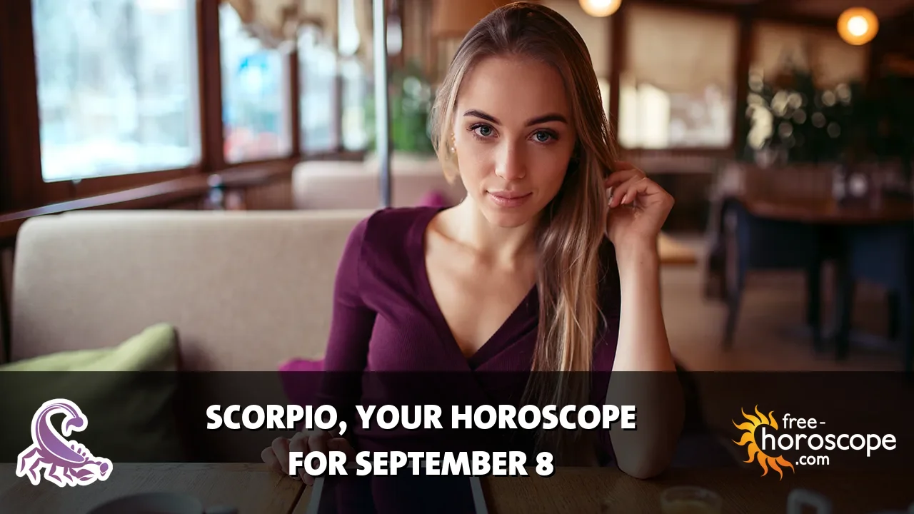 Horoscope Scorpio - Tuesday, September 8, 2026