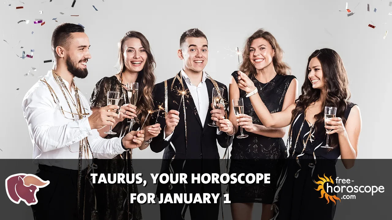 Horoscope Taurus - Thursday, January 1, 2026