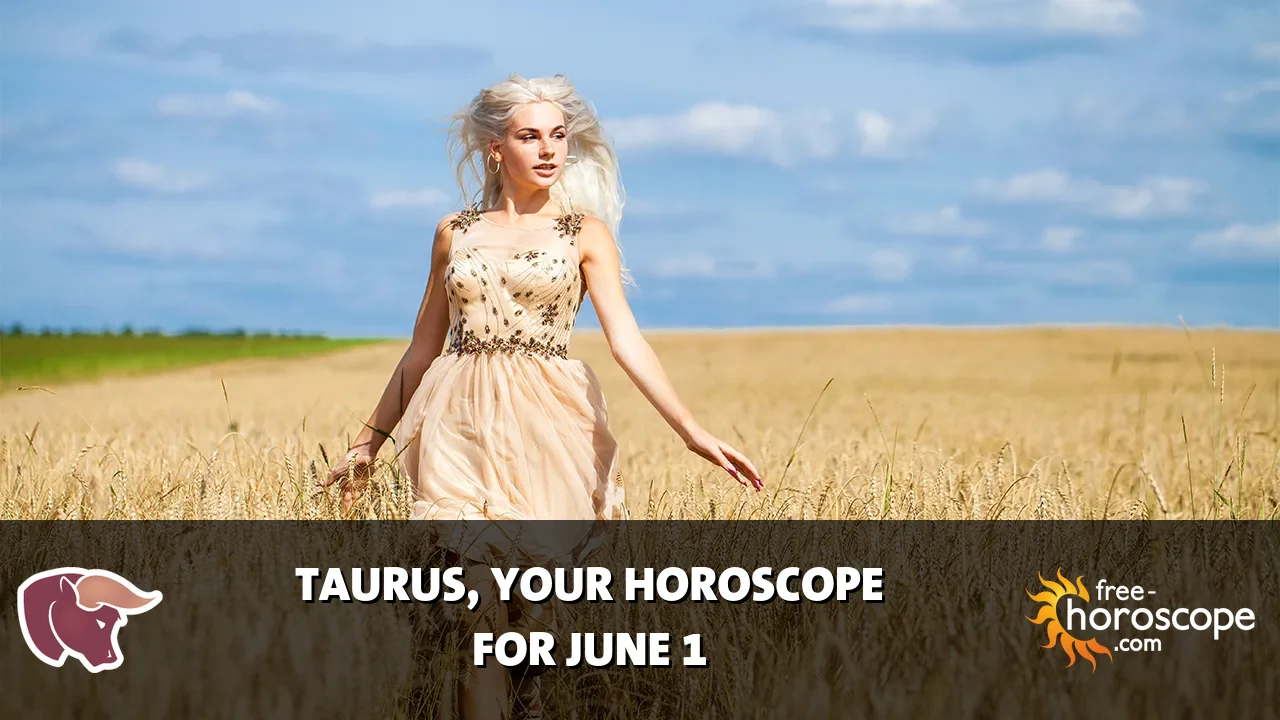 Horoscope for Taurus du Tuesday, June 2, 2026