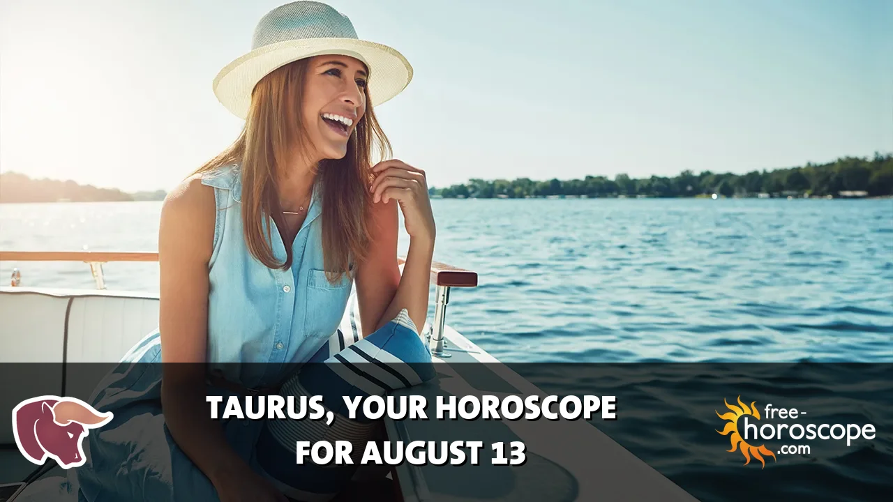 Horoscope Taurus - Thursday, August 13, 2026