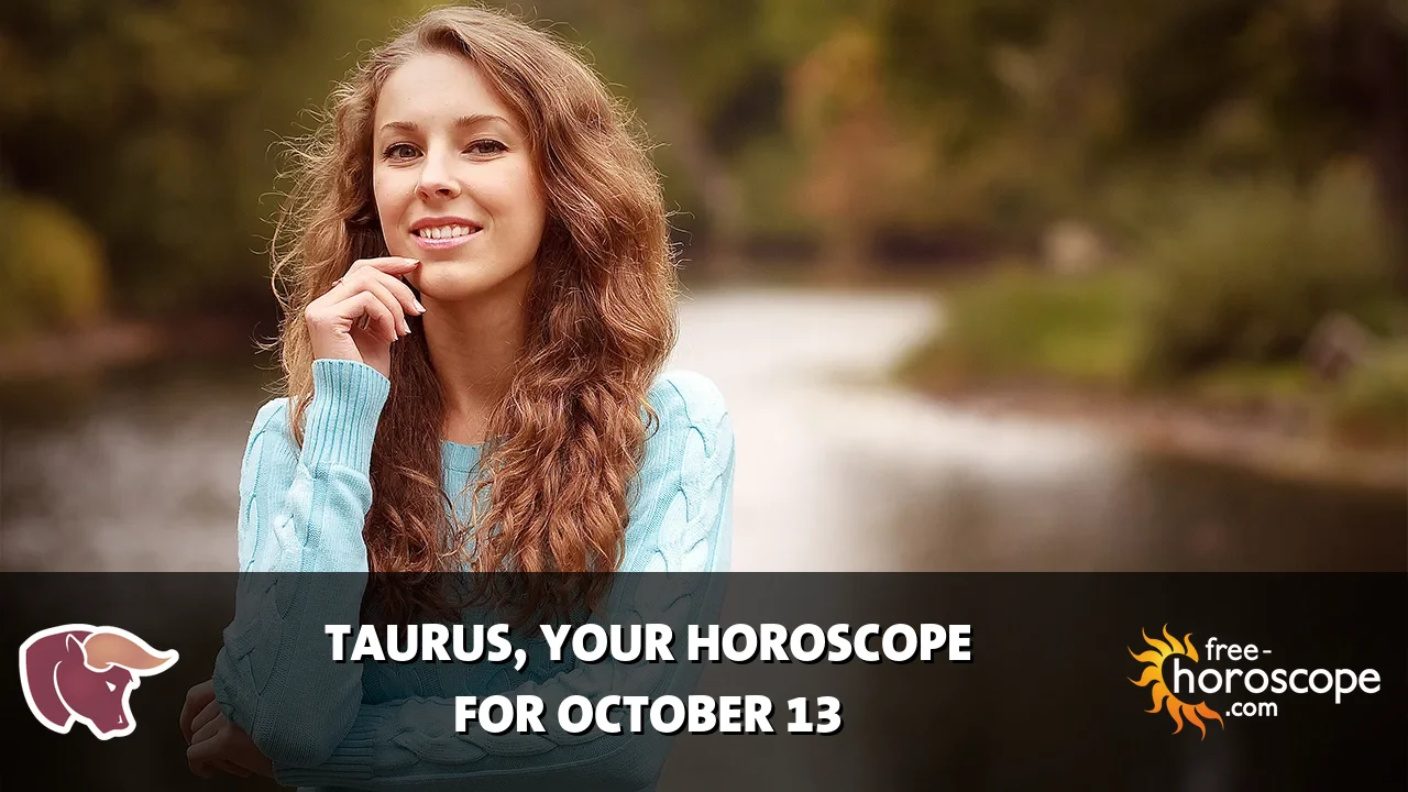 Horoscope Taurus - Tuesday, October 13, 2026