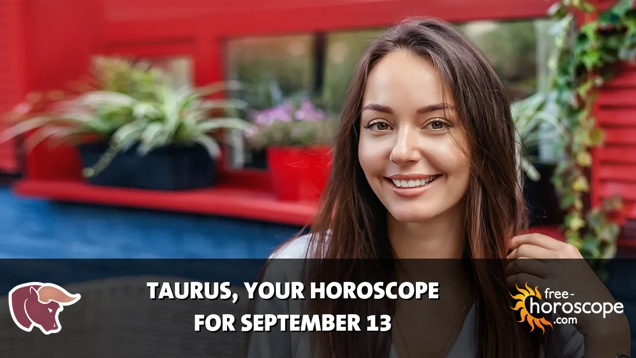 Horoscope Taurus - Sunday, September 13, 2026