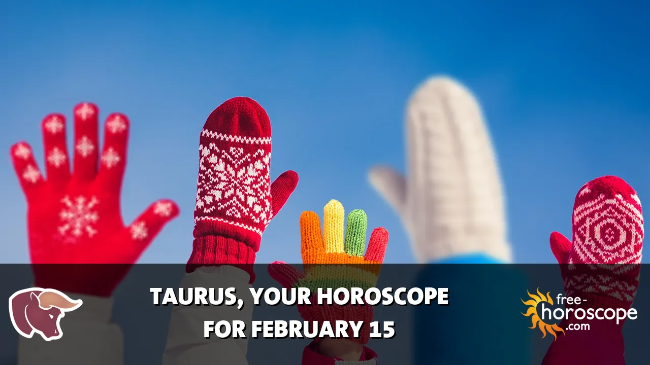 Horoscope Taurus - Sunday, February 15, 2026