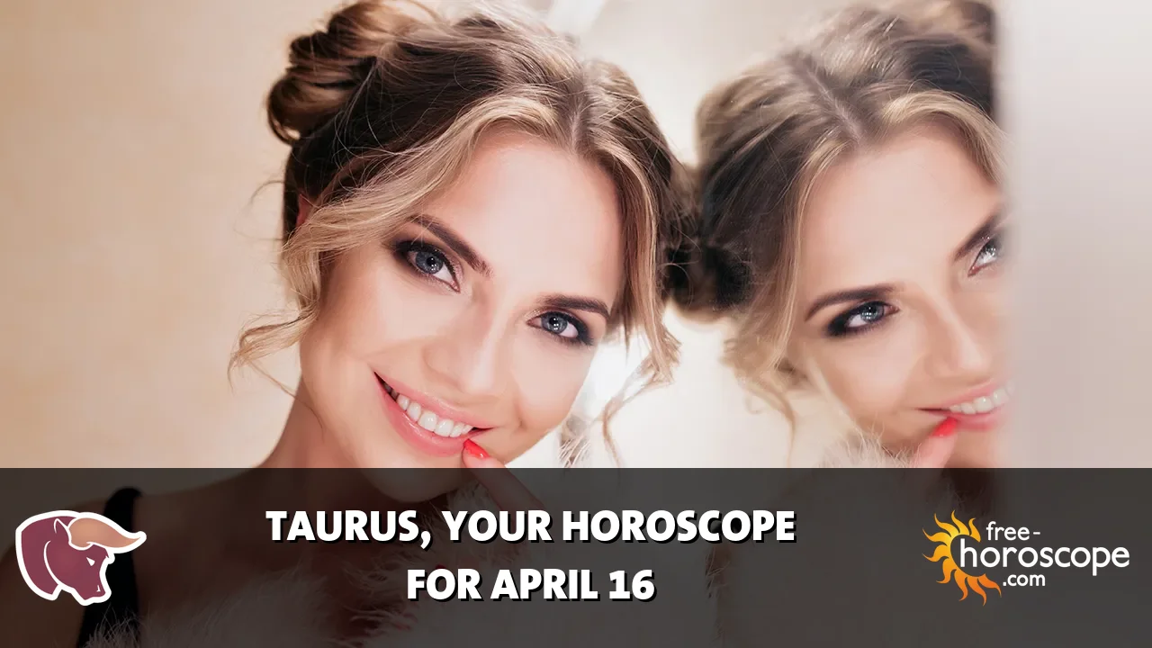 Horoscope Taurus - Thursday, April 16, 2026