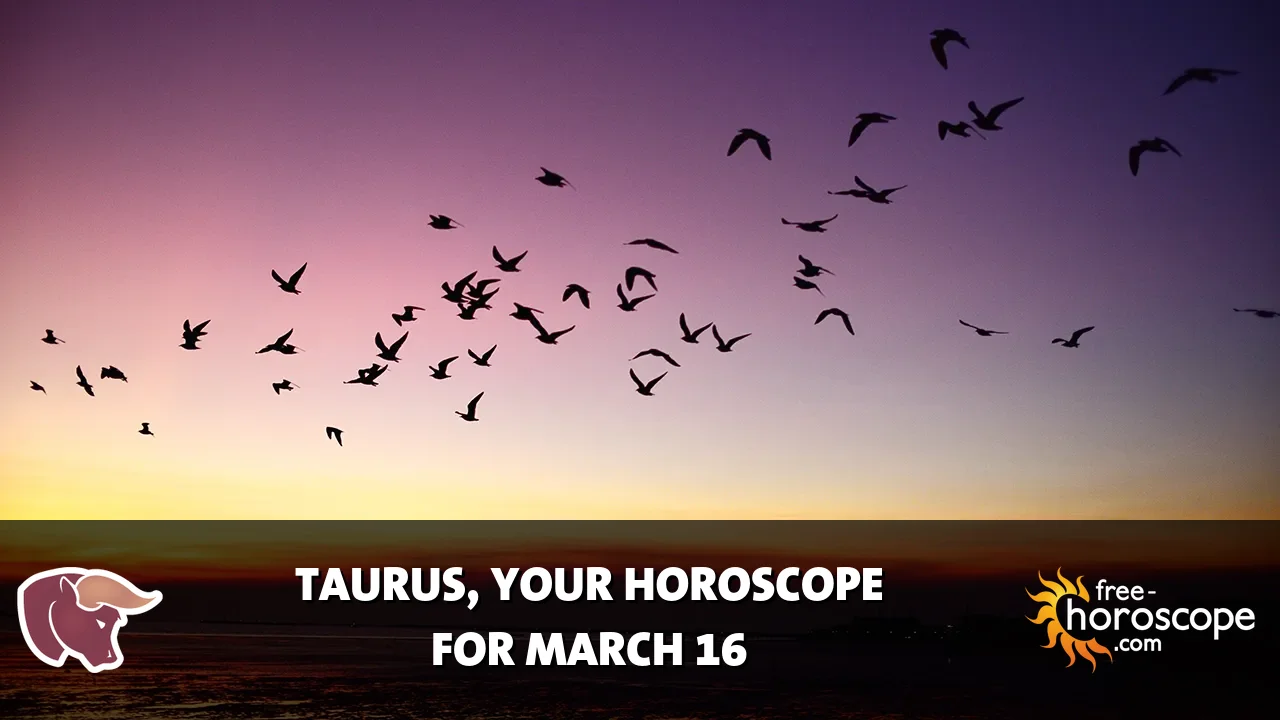 Horoscope Taurus - Monday, March 16, 2026