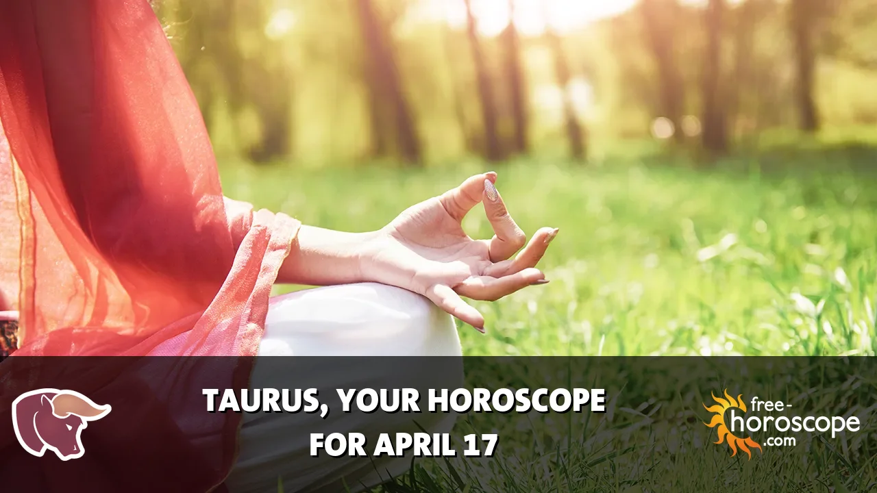 Horoscope Taurus - Friday, April 17, 2026