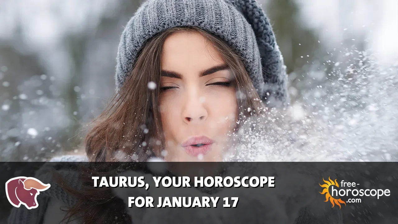 Horoscope Taurus - Saturday, January 17, 2026
