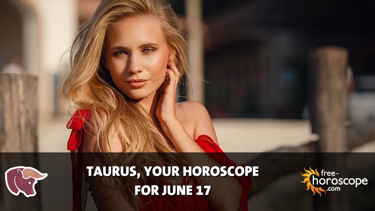 Horoscope Taurus - Wednesday, June 17, 2026