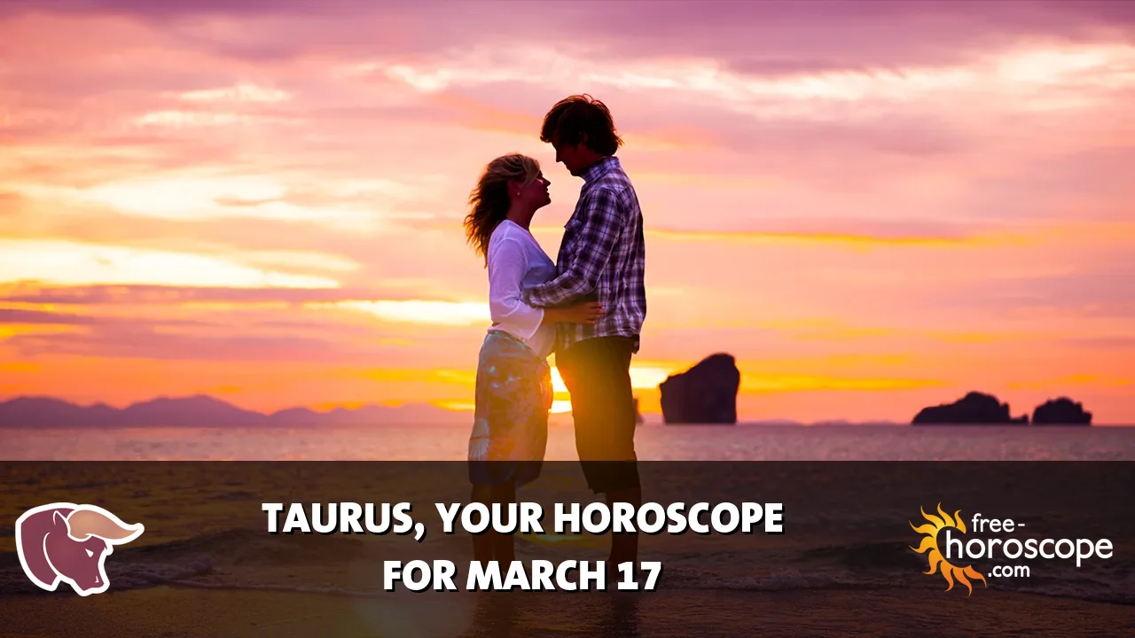Horoscope Taurus - Tuesday, March 17, 2026