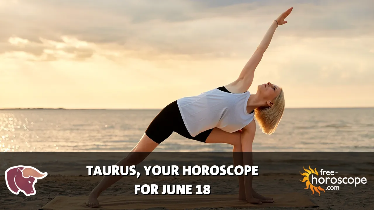 Horoscope Taurus - Thursday, June 18, 2026
