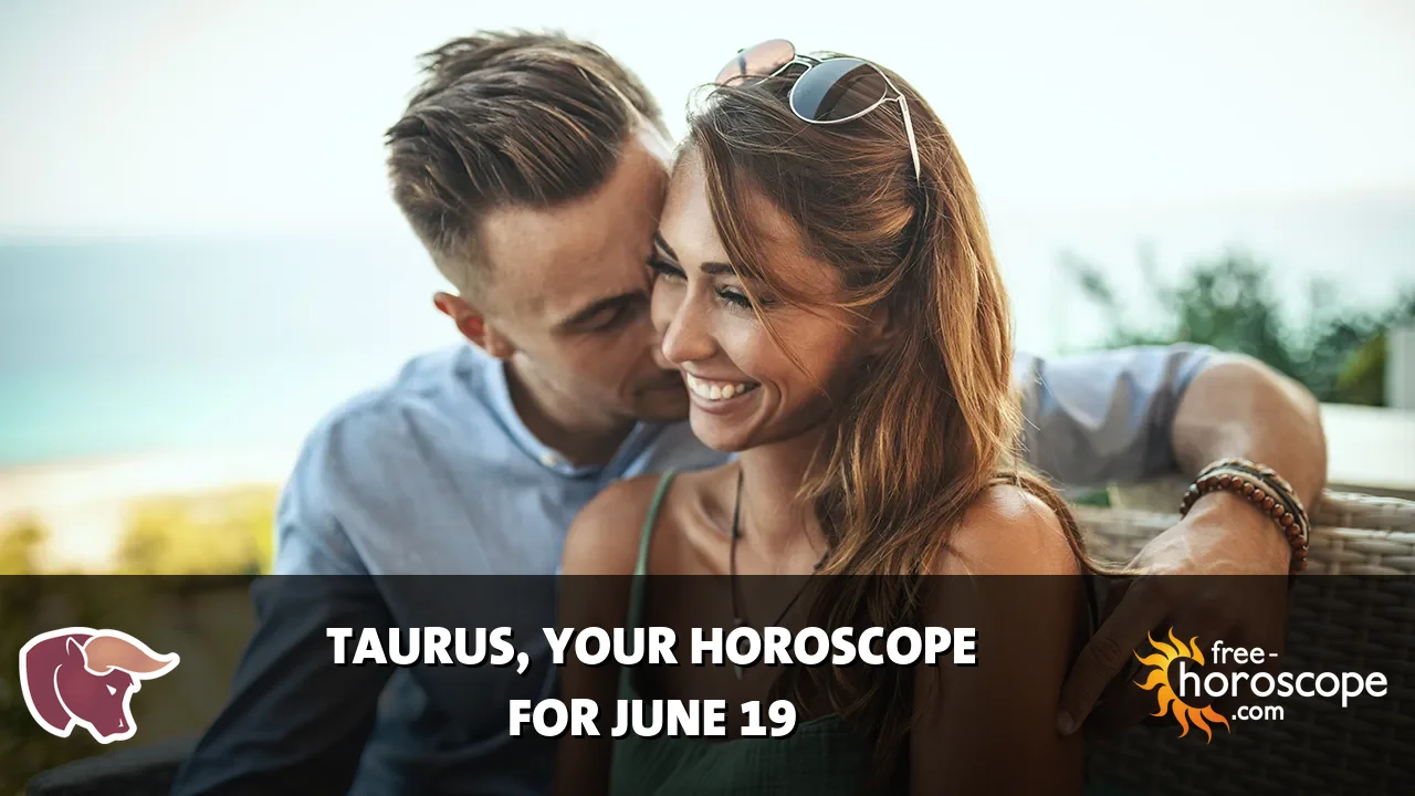 Horoscope Taurus - Friday, June 19, 2026