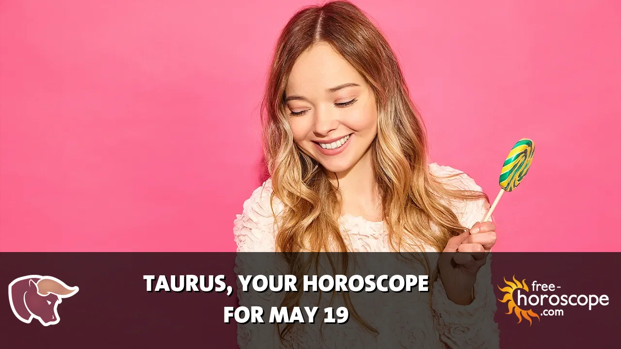 Horoscope for Taurus du Wednesday, May 20, 2026