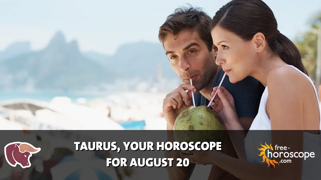 Horoscope Taurus - Thursday, August 20, 2026