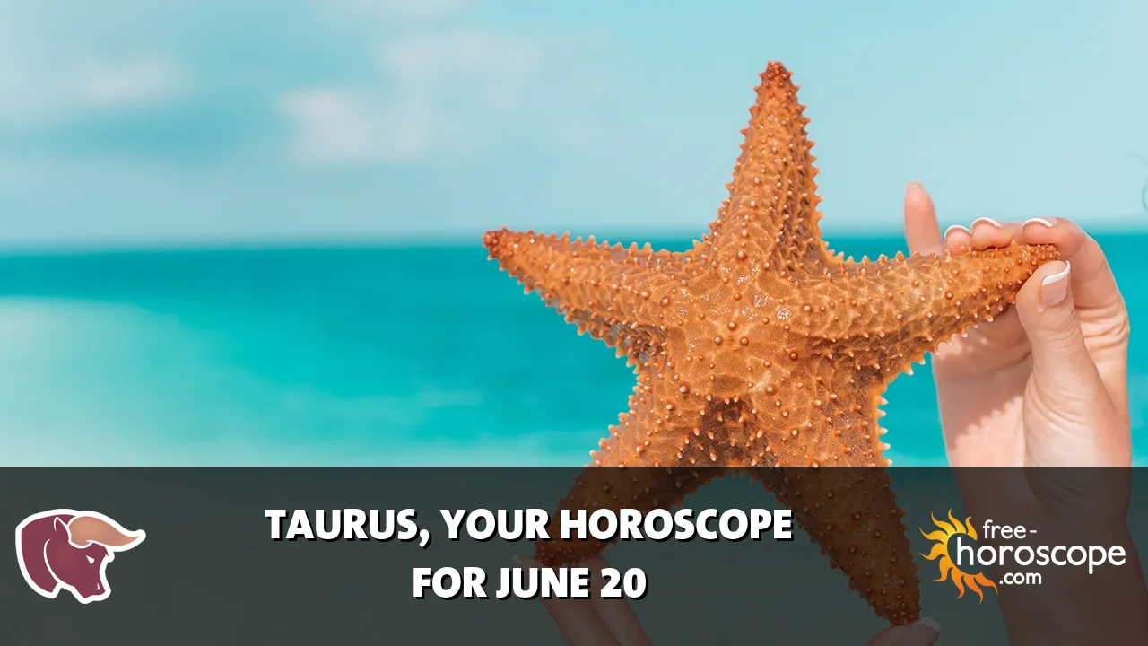 Horoscope Taurus - Saturday, June 20, 2026