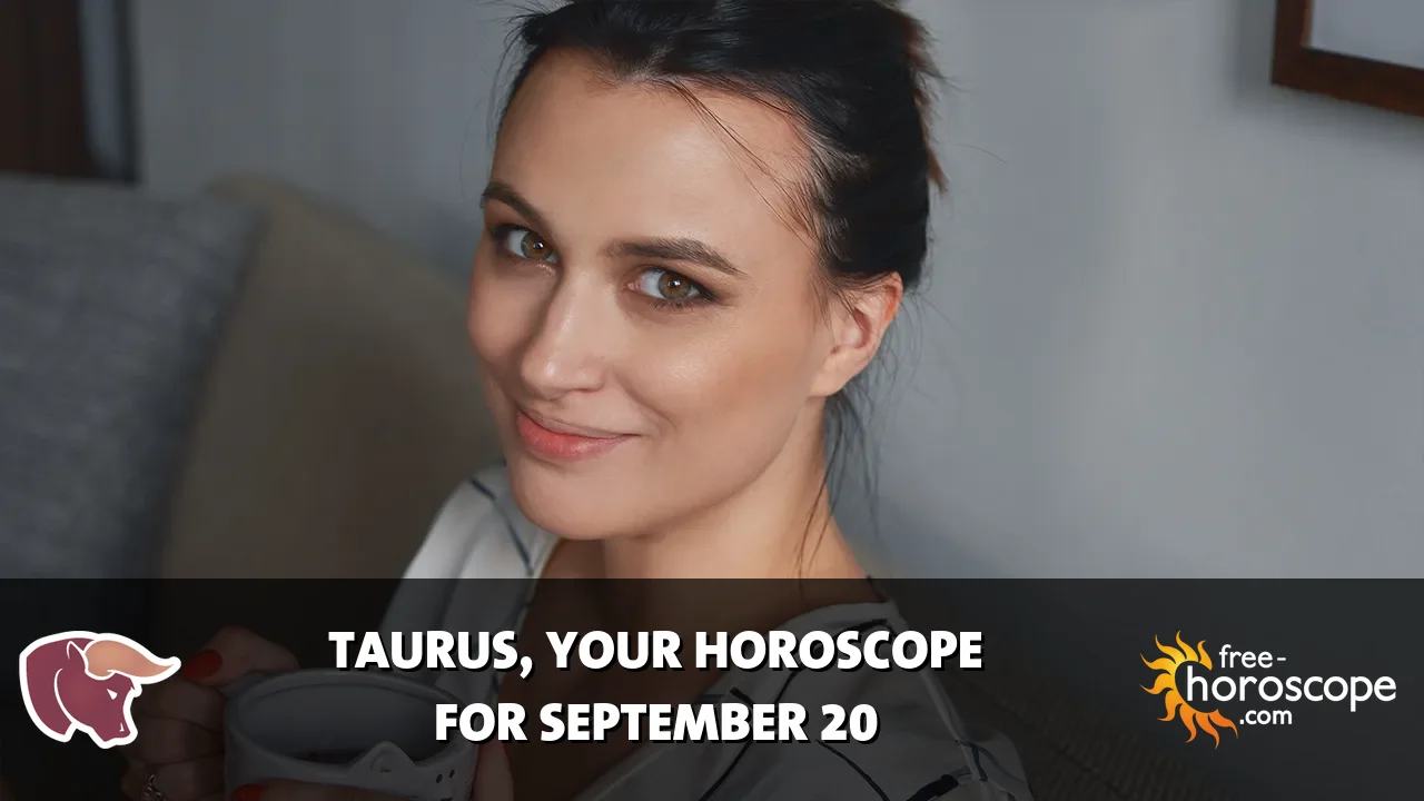 Horoscope Taurus - Sunday, September 20, 2026