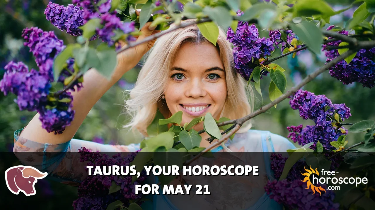 Horoscope for Taurus du Friday, May 22, 2026