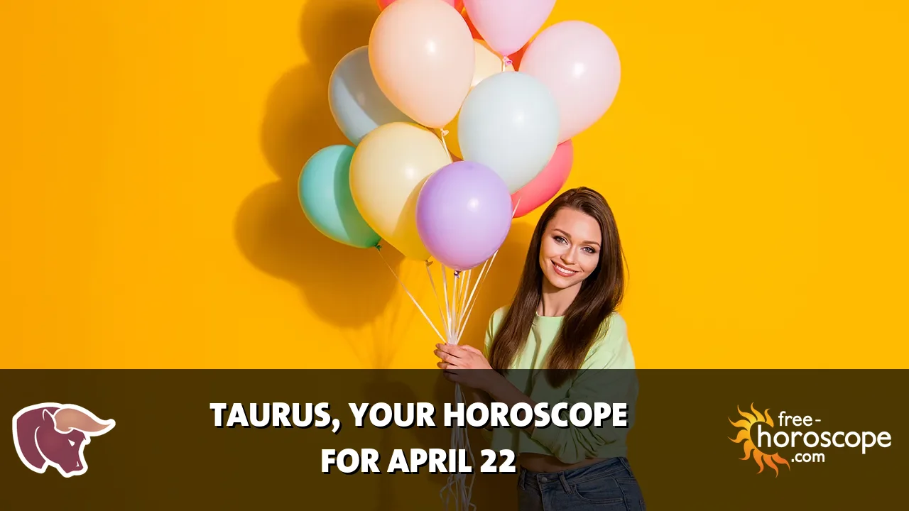 Horoscope Taurus - Wednesday, April 22, 2026