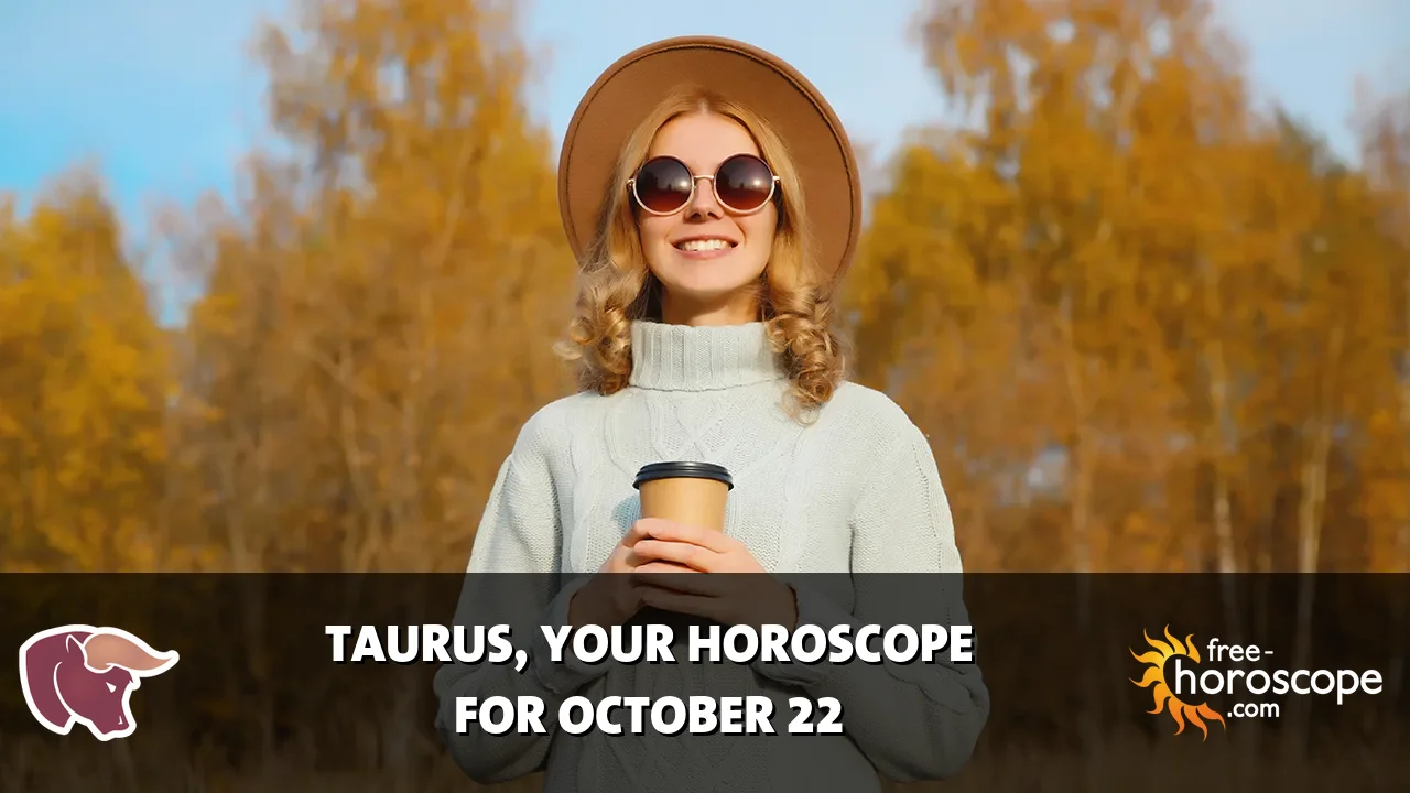 Horoscope Taurus - Thursday, October 22, 2026