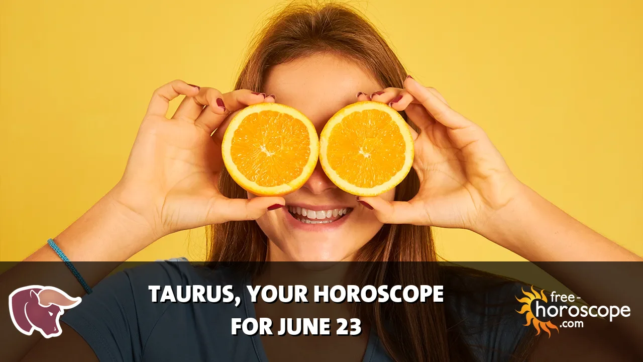 Horoscope Taurus - Tuesday, June 23, 2026