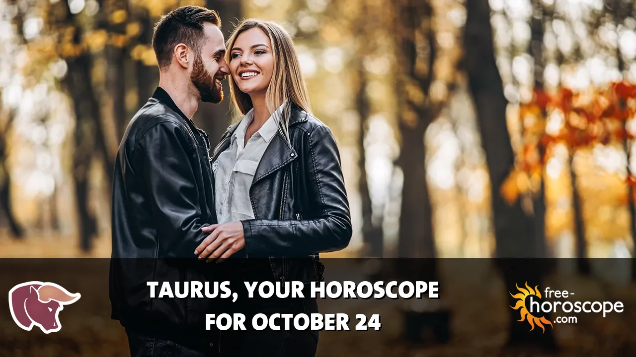 Horoscope Taurus - Saturday, October 24, 2026
