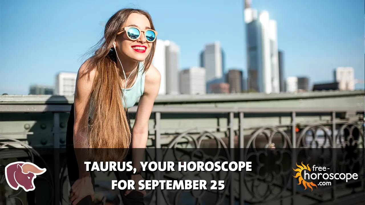 Horoscope Taurus - Friday, September 25, 2026
