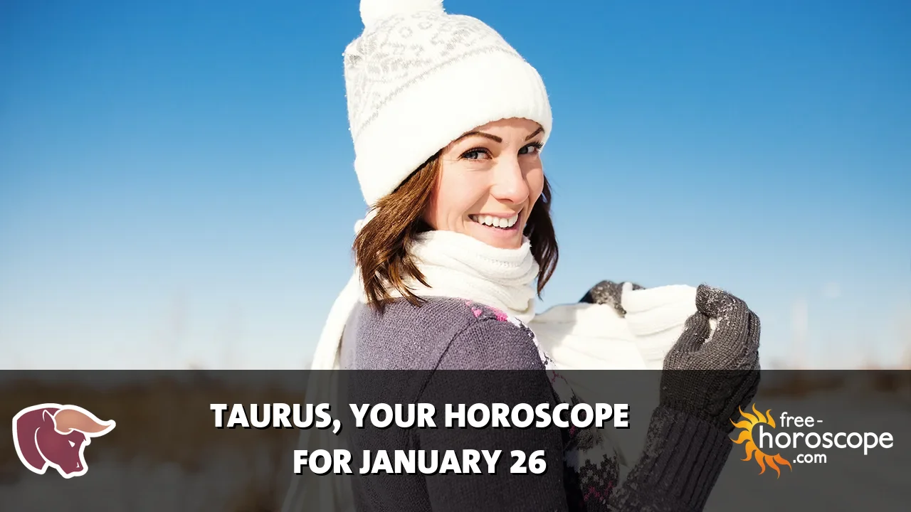 Horoscope Taurus - Monday, January 26, 2026