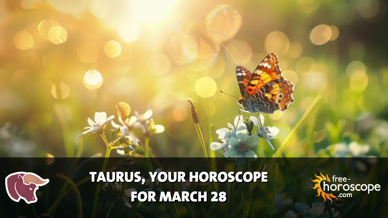 Horoscope Taurus - Saturday, March 28, 2026