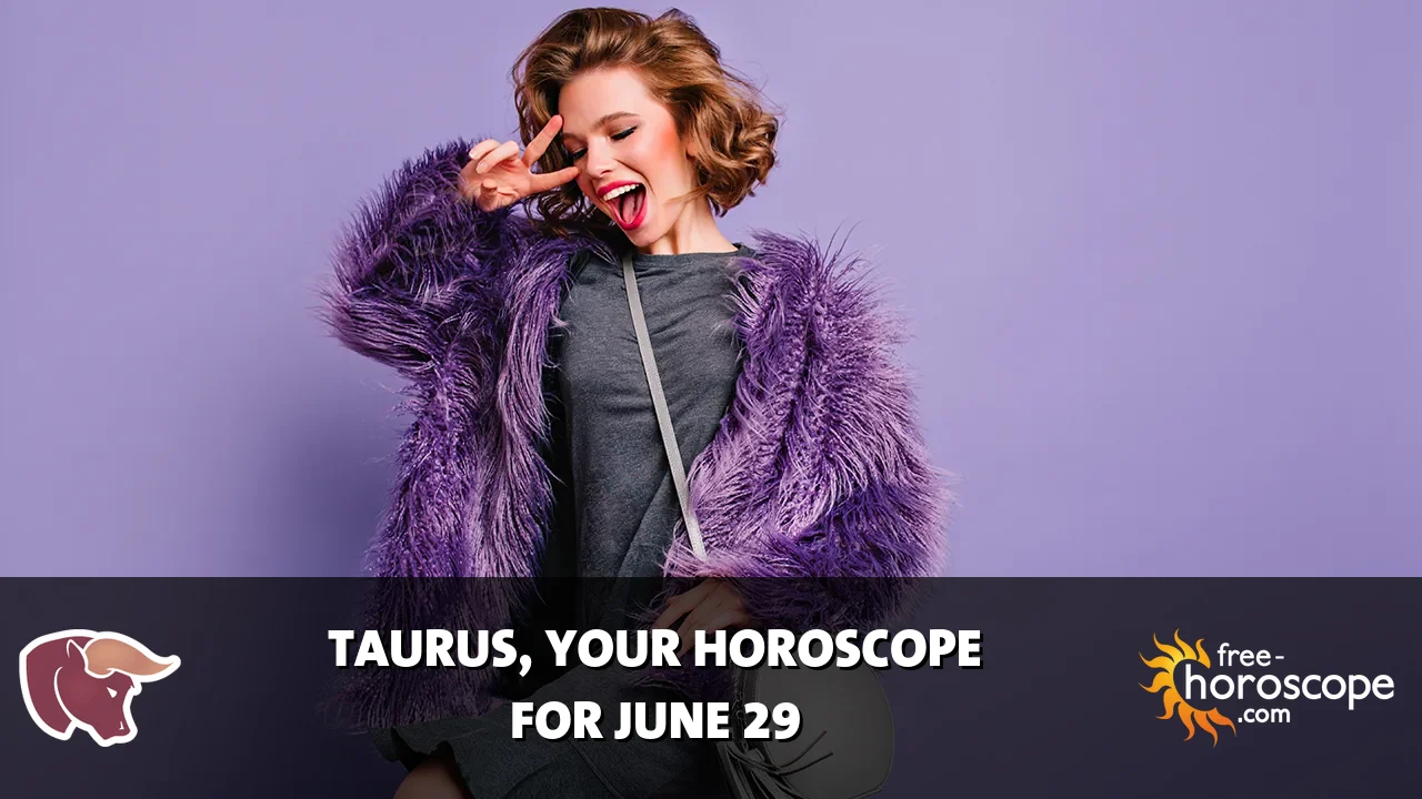 Horoscope Taurus - Monday, June 29, 2026