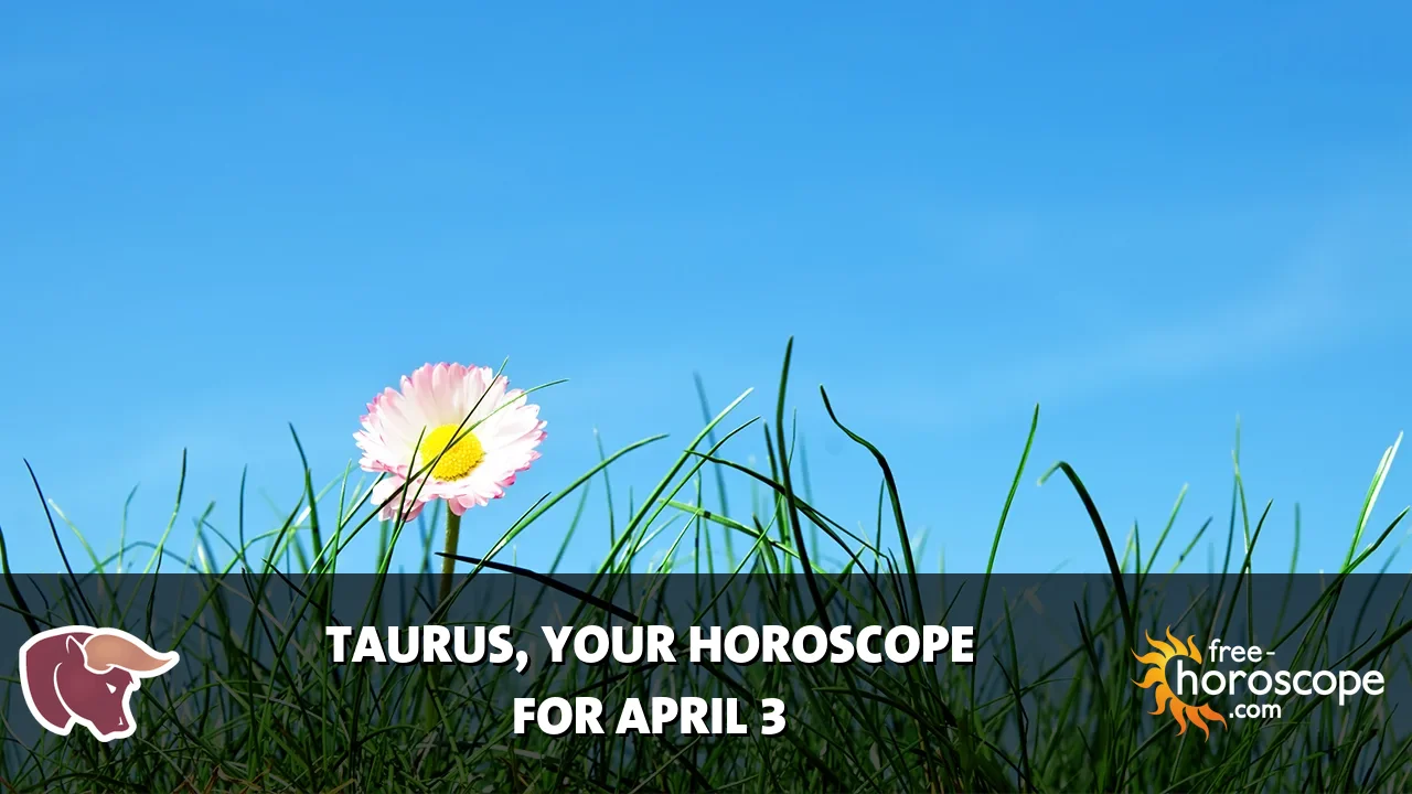 Horoscope Taurus - Friday, April 3, 2026