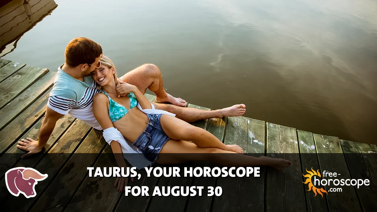Horoscope Taurus - Sunday, August 30, 2026