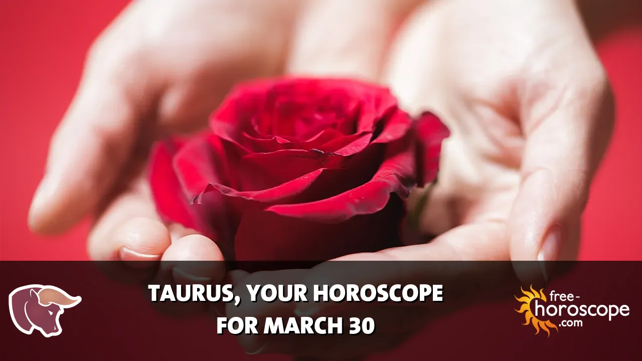 Horoscope Taurus - Monday, March 30, 2026