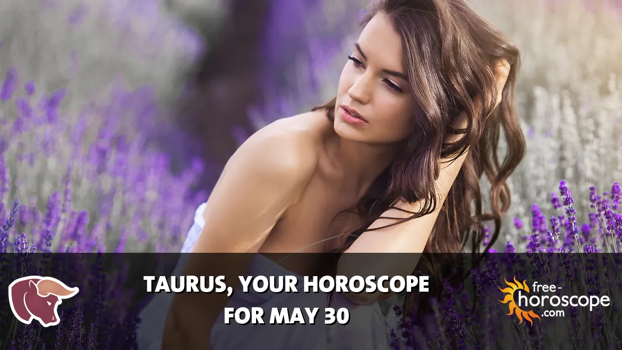 Horoscope for Taurus du Sunday, May 31, 2026