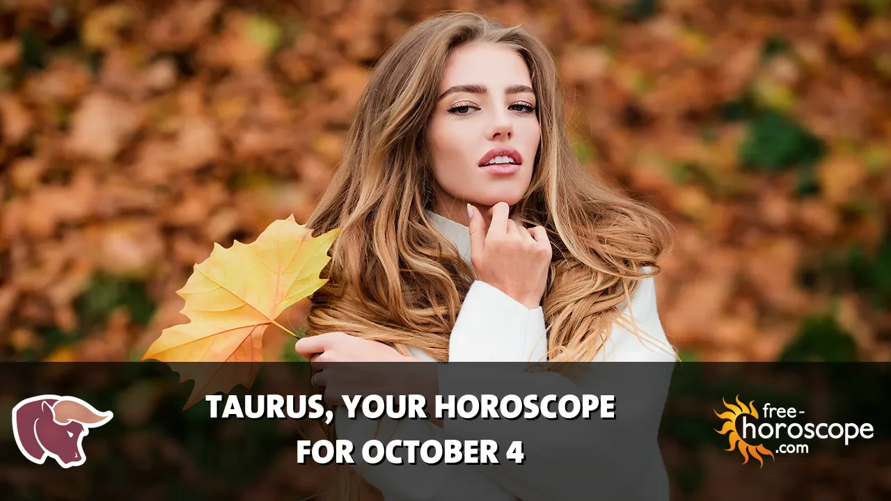 Horoscope Taurus - Sunday, October 4, 2026