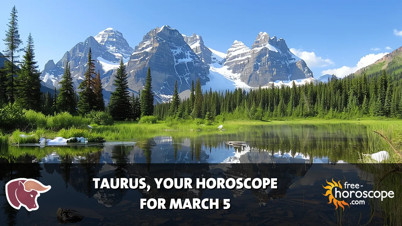 Horoscope Taurus - Thursday, March 5, 2026