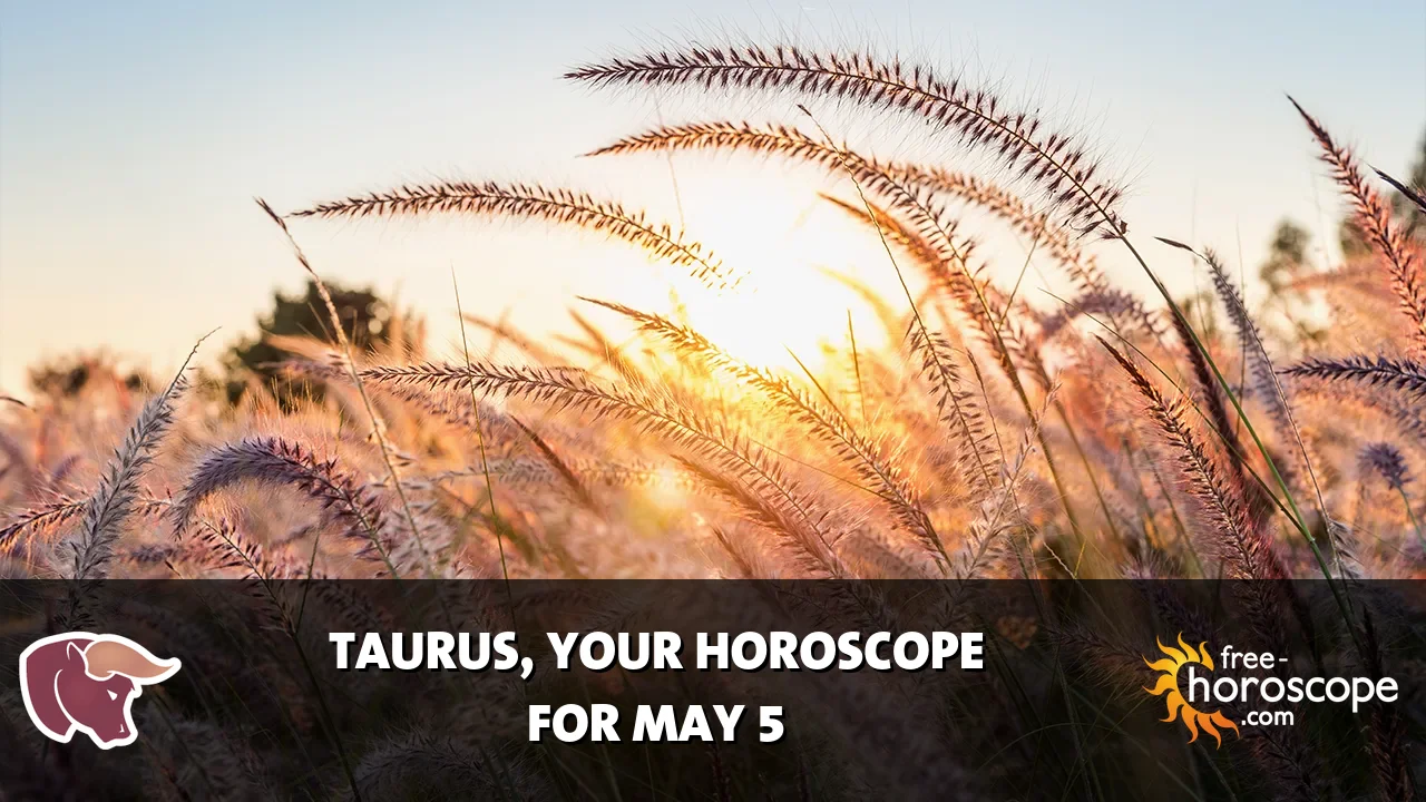Horoscope Taurus - Tuesday, May 5, 2026