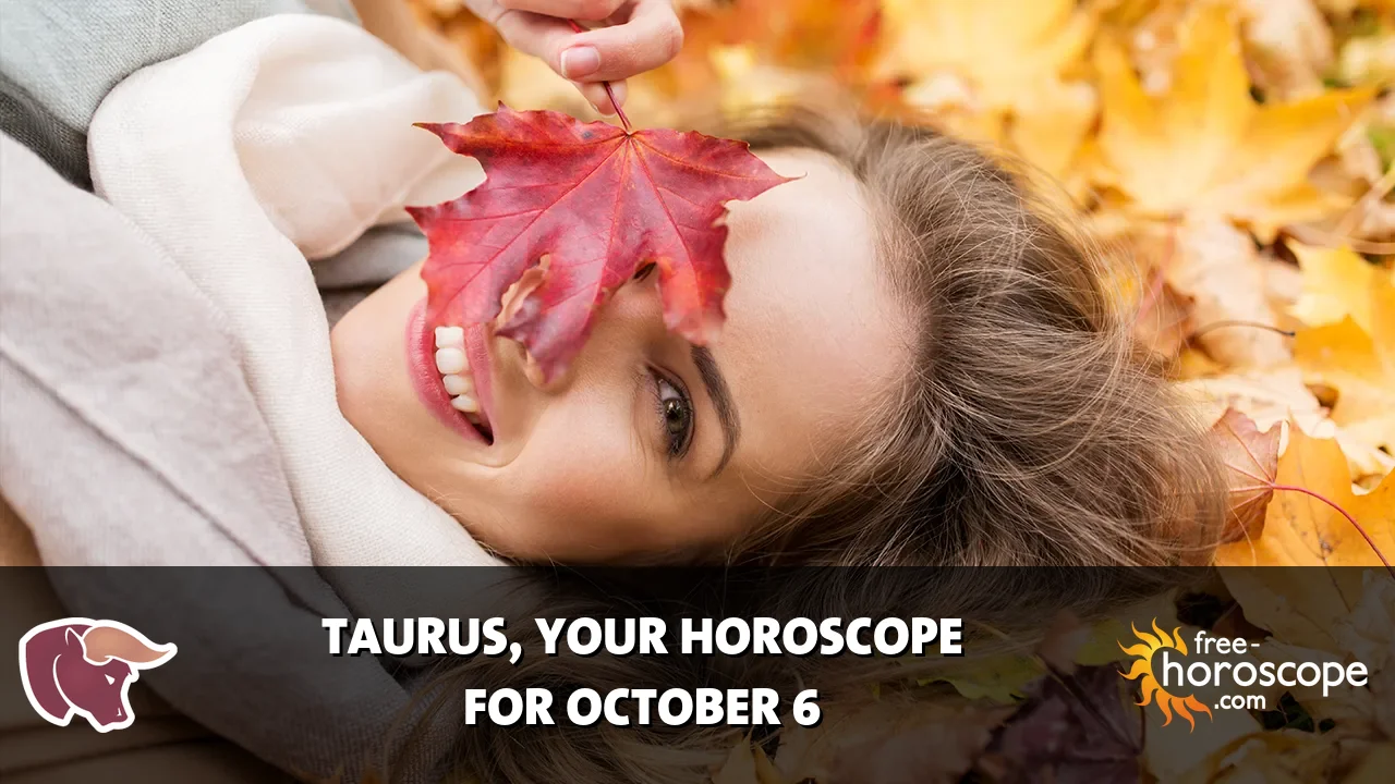 Horoscope Taurus - Tuesday, October 6, 2026