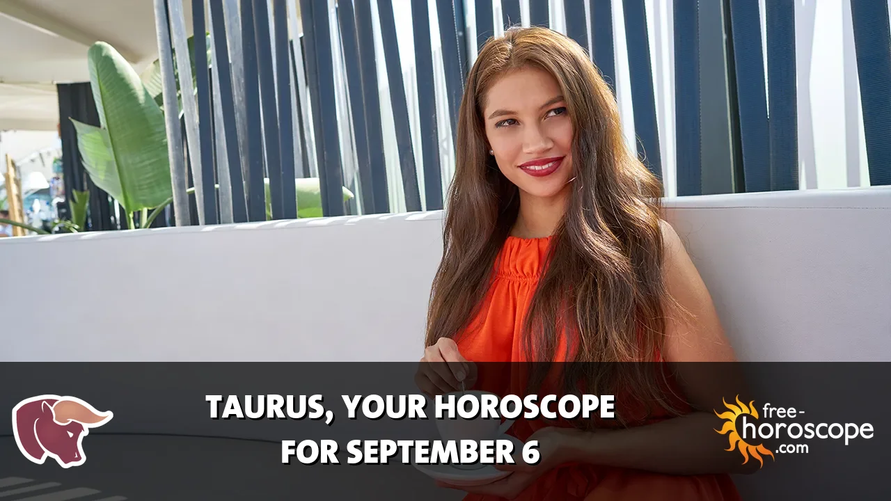 Horoscope Taurus - Sunday, September 6, 2026