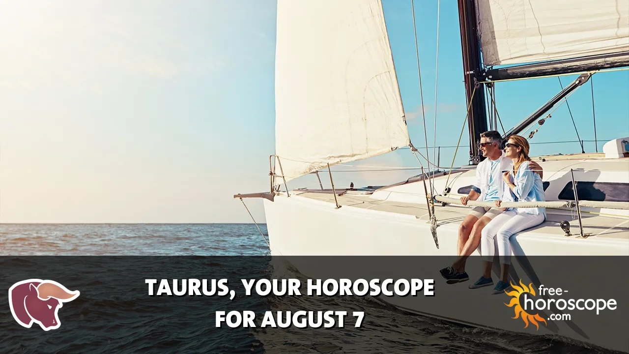 Horoscope Taurus - Friday, August 7, 2026