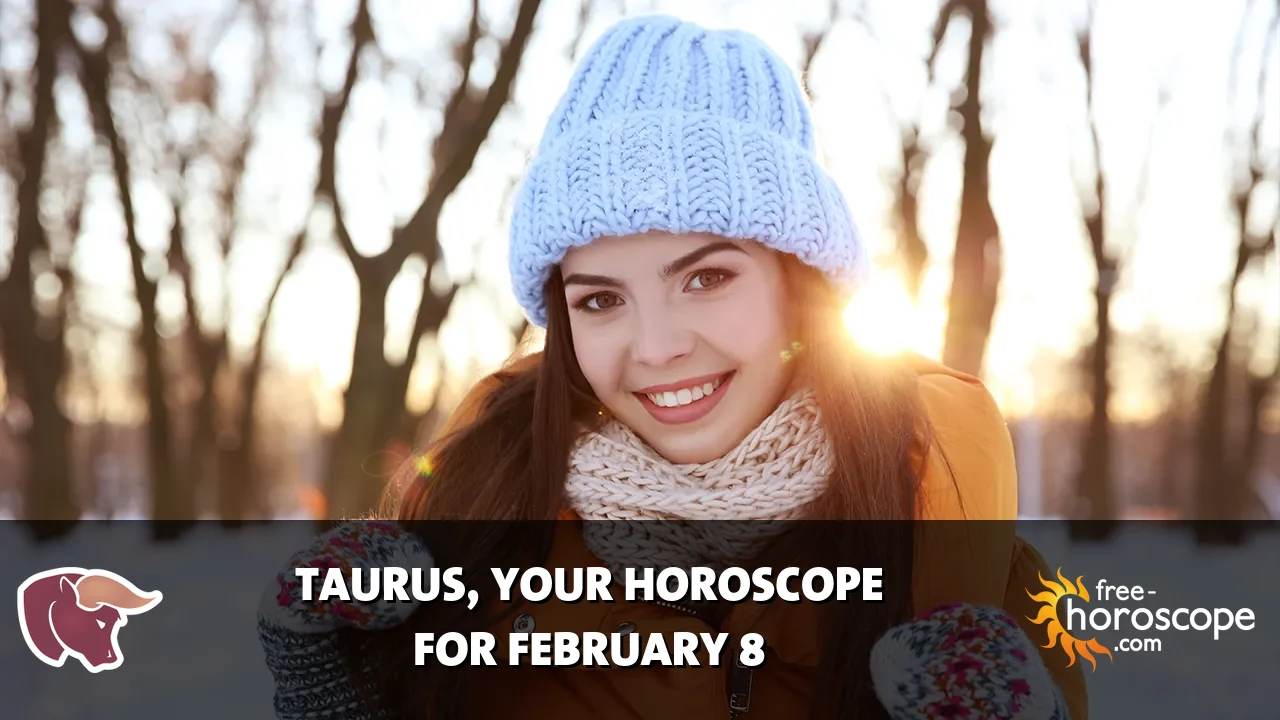 Horoscope Taurus - Sunday, February 8, 2026