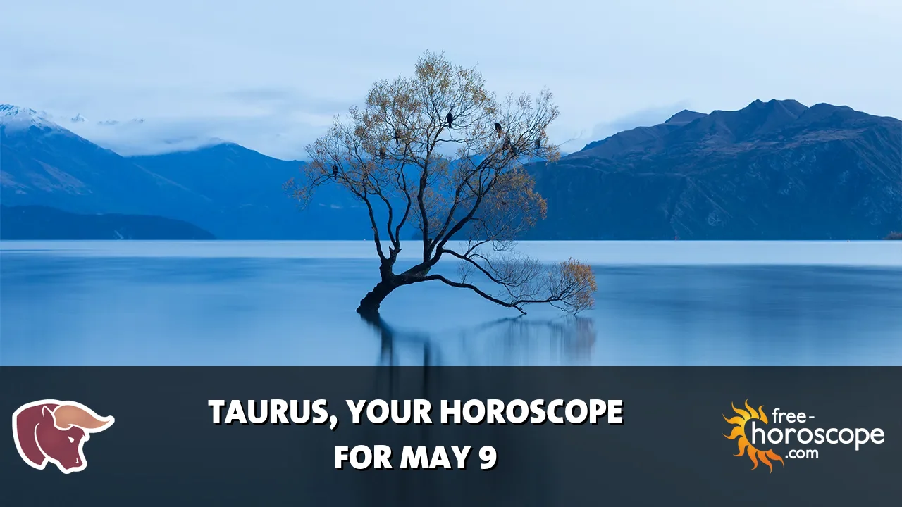 Horoscope Taurus - Saturday, May 9, 2026