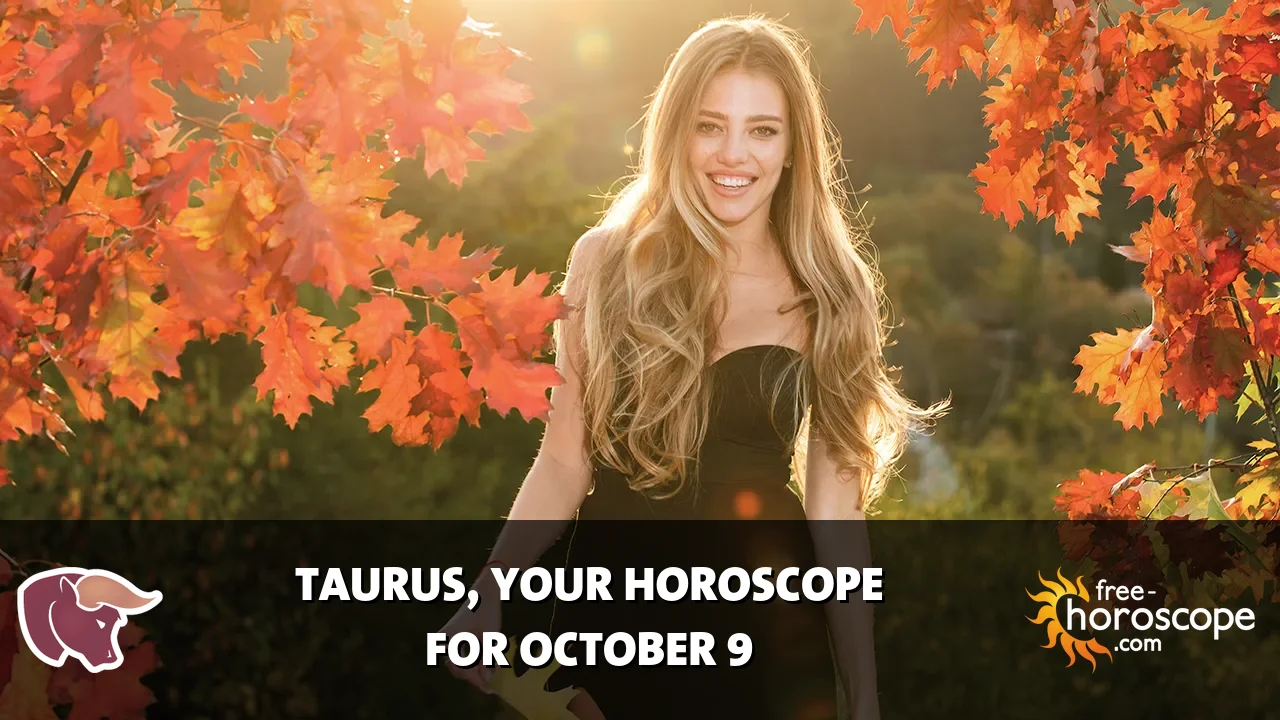 Horoscope Taurus - Friday, October 9, 2026