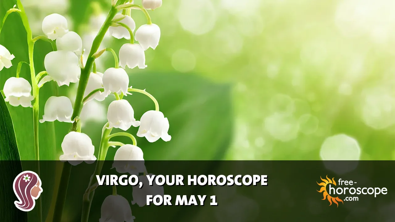 Horoscope Virgo - Friday, May 1, 2026