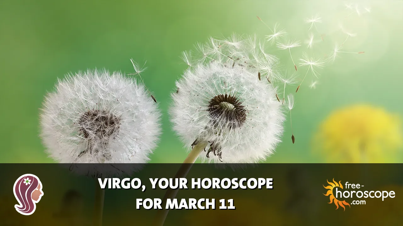 Horoscope Virgo - Wednesday, March 11, 2026