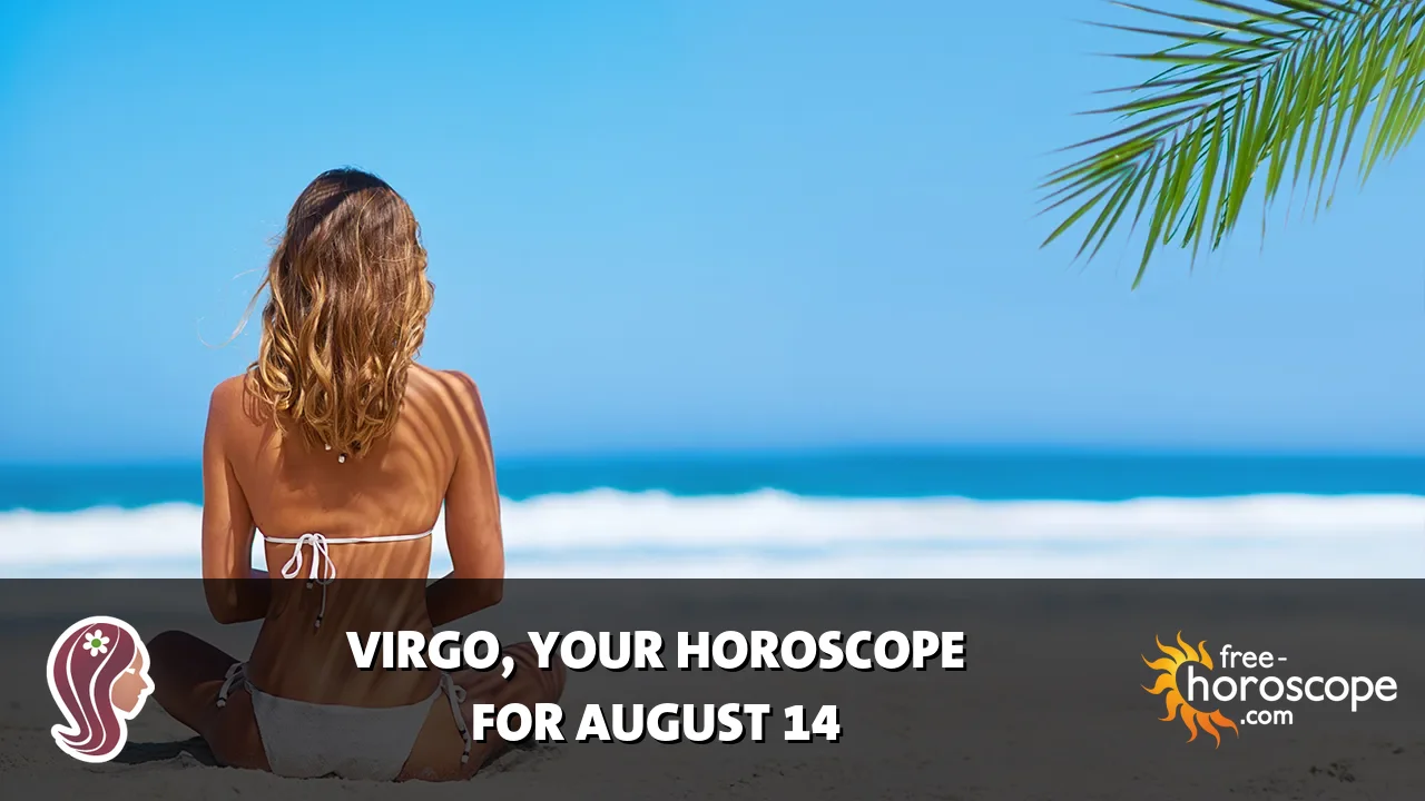 Horoscope Virgo - Friday, August 14, 2026