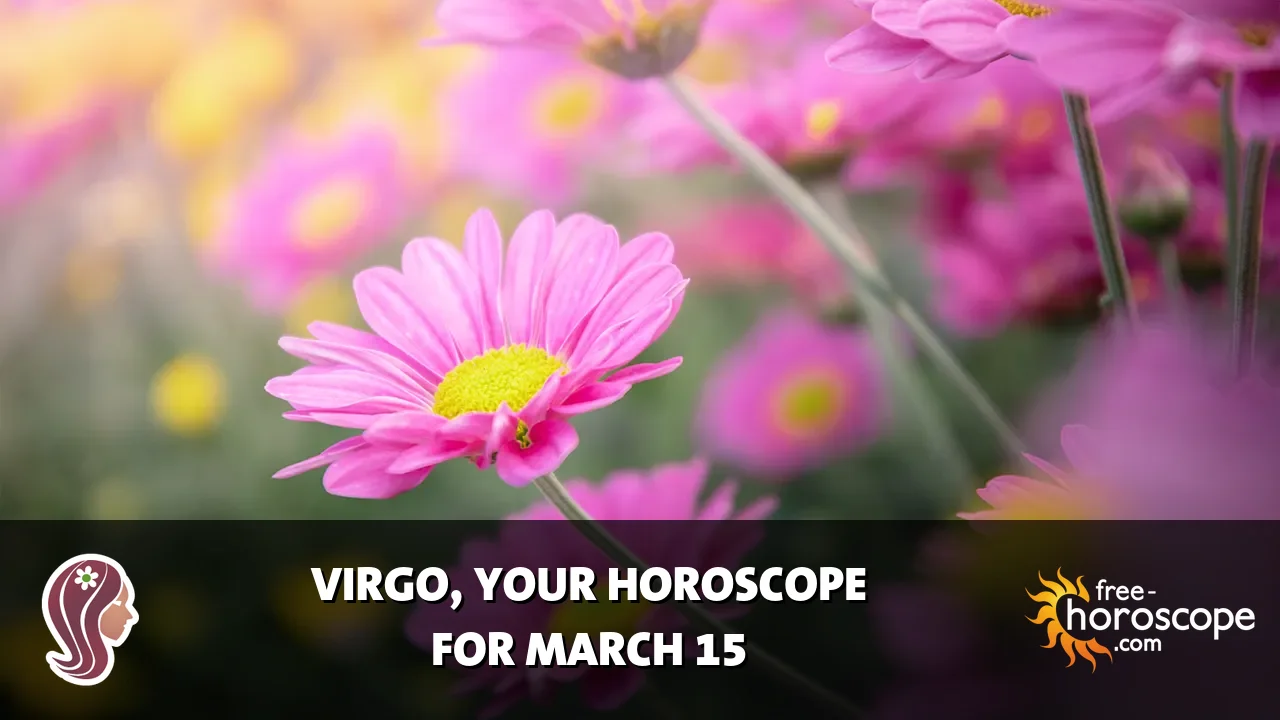 Horoscope Virgo - Sunday, March 15, 2026