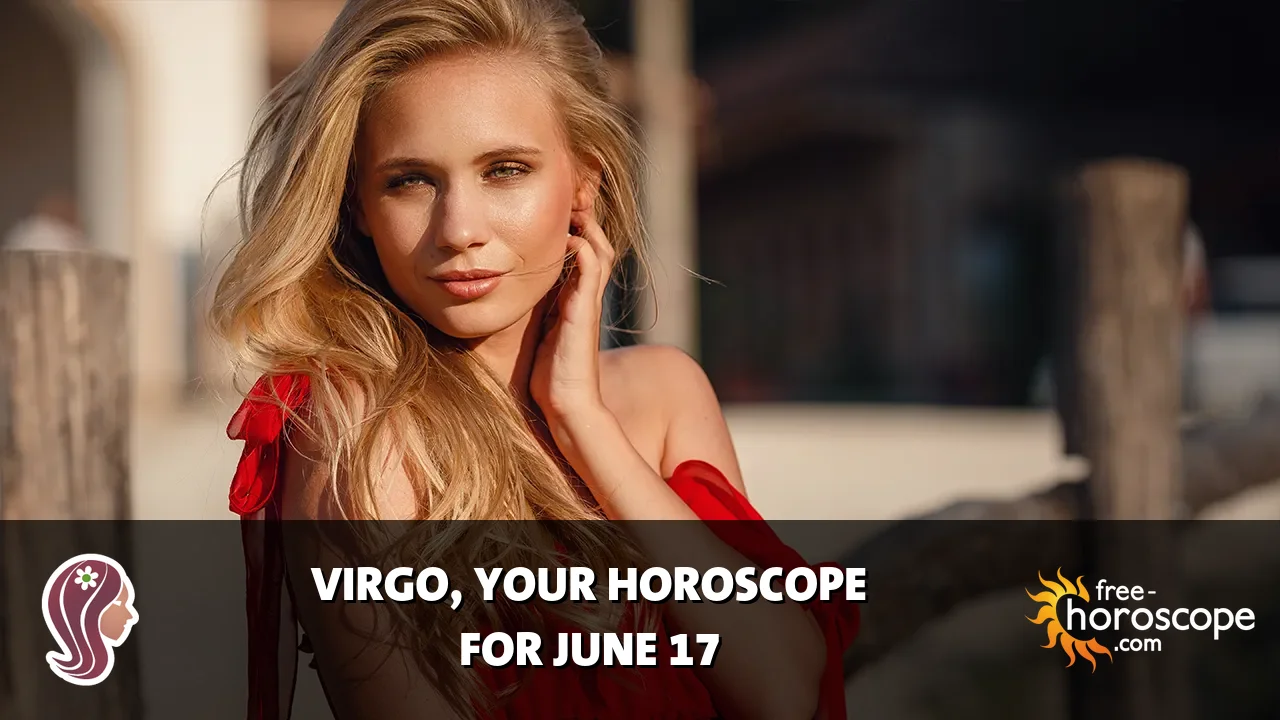 Horoscope Virgo - Wednesday, June 17, 2026